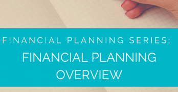 Financial Planning Series: Financial Planning Overview