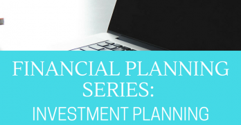 Financial Planning Series – Investment Planning