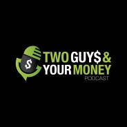 Systems for Better Money Management – 2 Guys & Your Money #40